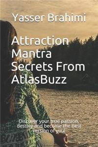 Attraction Mantra Secrets From AtlasBuzz