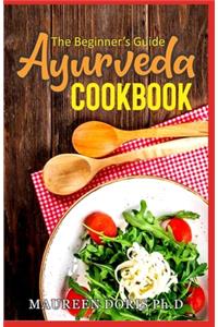 Beginner's Guide Ayurveda Cookbook