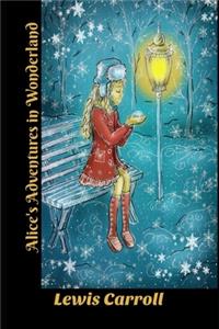 Alice In Wonderland By Lewis Carroll (Annotated) Unabridged