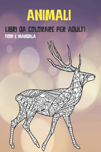 Libri da colorare per adulti - Fiori e Mandala - Animali