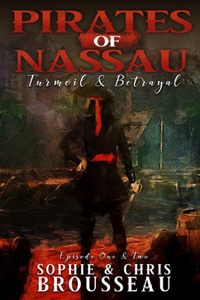 Pirates of Nassau - Turmoil & Betrayal