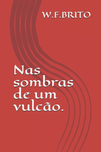 Nas sombras de um vulcão