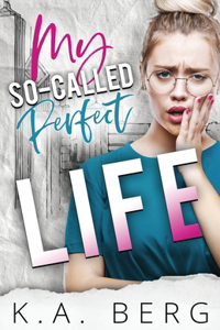 My So-Called Perfect Life