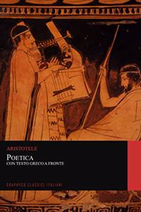 Poetica. Con Testo Greco a Fronte (Graphyco Classici Italiani)