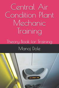 Central Air Condition Plant Mechanic Training