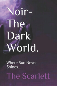 Noir-The Dark World.
