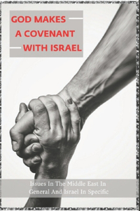 God Makes A Covenant With Israel