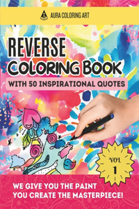 Reverse Coloring Book with 50 Inspirational Quotes