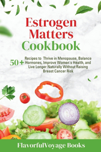 Estrogen Matters Cookbook