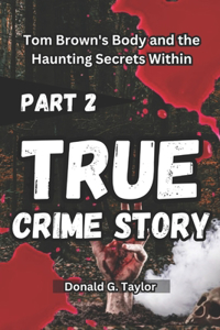 True Crime Story Part 2