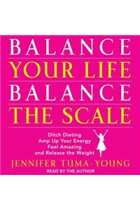 Balance Your Life, Balance the Scale