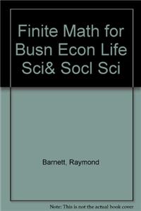 Finite Math for Busn Econ Life Sci& Socl Sci