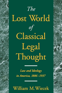 The Lost World of Classical Legal Thought