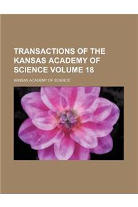 Transactions of the Kansas Academy of Science Volume 18