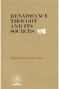 Renaissance Thought and its Sources