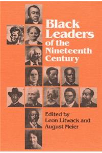 Black Leaders of the Nineteenth Century