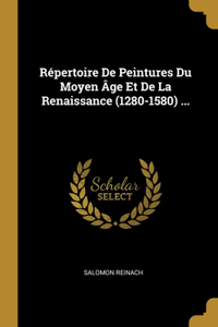 Répertoire De Peintures Du Moyen Âge Et De La Renaissance (1280-1580) ...