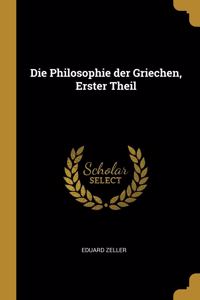 Die Philosophie der Griechen, Erster Theil