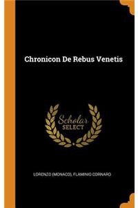 Chronicon de Rebus Venetis
