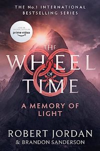 A Memory Of Light: Book 14 of the Wheel of Time (soon to be a major TV series)