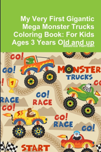 My Very First Gigantic Mega Monster Trucks Coloring Book