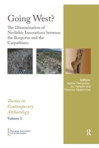 Going West?: The Dissemination of Neolithic Innovations Between the Bosporus and the Carpathians