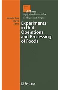 Experiments in Unit Operations and Processing of Foods