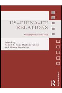 Us-China-Eu Relations