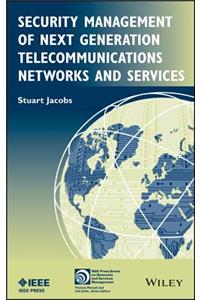 Security Management of Next Generation Telecommunications Networks and Services