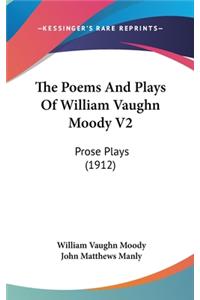 The Poems And Plays Of William Vaughn Moody V2