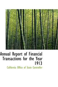 Annual Report of Financial Transactions for the Year 1913