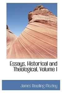 Essays, Historical and Theological, Volume I