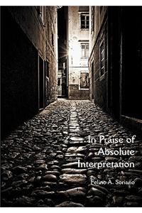 In Praise of Absolute Interpretation