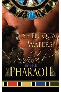 Seduced by the Pharaoh
