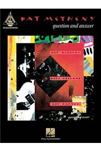 Pat Metheny - Question and Answer