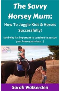 The Savvy Horsey Mum