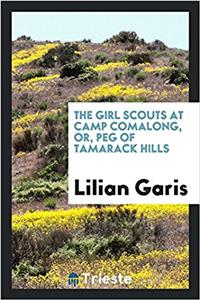 THE GIRL SCOUTS AT CAMP COMALONG, OR, PE