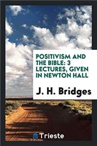 Positivism and the Bible