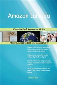 Amazon Lambda Complete Self-Assessment Guide