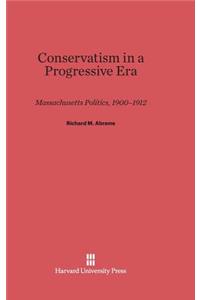 Conservatism in a Progressive Era