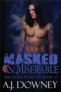 Masked & Miserable: The Sacred Hearts MC Book 3.5