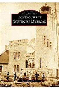 Lighthouses of Northwest Michigan