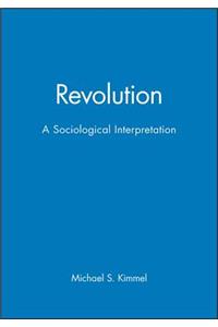 Revolution - A Sociological Interpretation