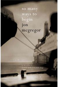 So Many Ways to Begin