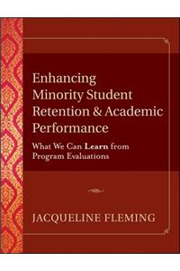 Enhancing Minority Student Retention and Academic Performance