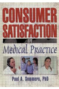 Consumer Satisfaction in Medical Practice