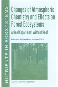 Changes of Atmospheric Chemistry and Effects on Forest Ecosystems