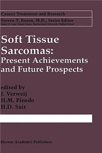 Soft Tissue Sarcomas: Present Achievements and Future Prospects