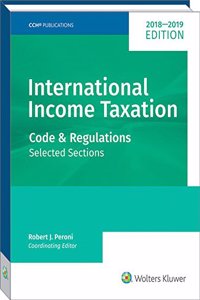 International Income Taxation: Code and Regulations--Selected Sections (2018-2019 Edition)