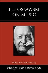 Lutoslawski on Music